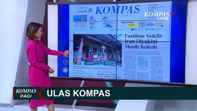 Genjatan Senjata, AS Yakini Fasilitas Nuklir Iran Masih Kokoh | ULAS KOMPAS