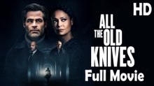 All The Old Knives (2022) Full Movie HD
