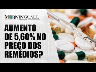 Governo autoriza aumento de 5,60% no preço dos remédios