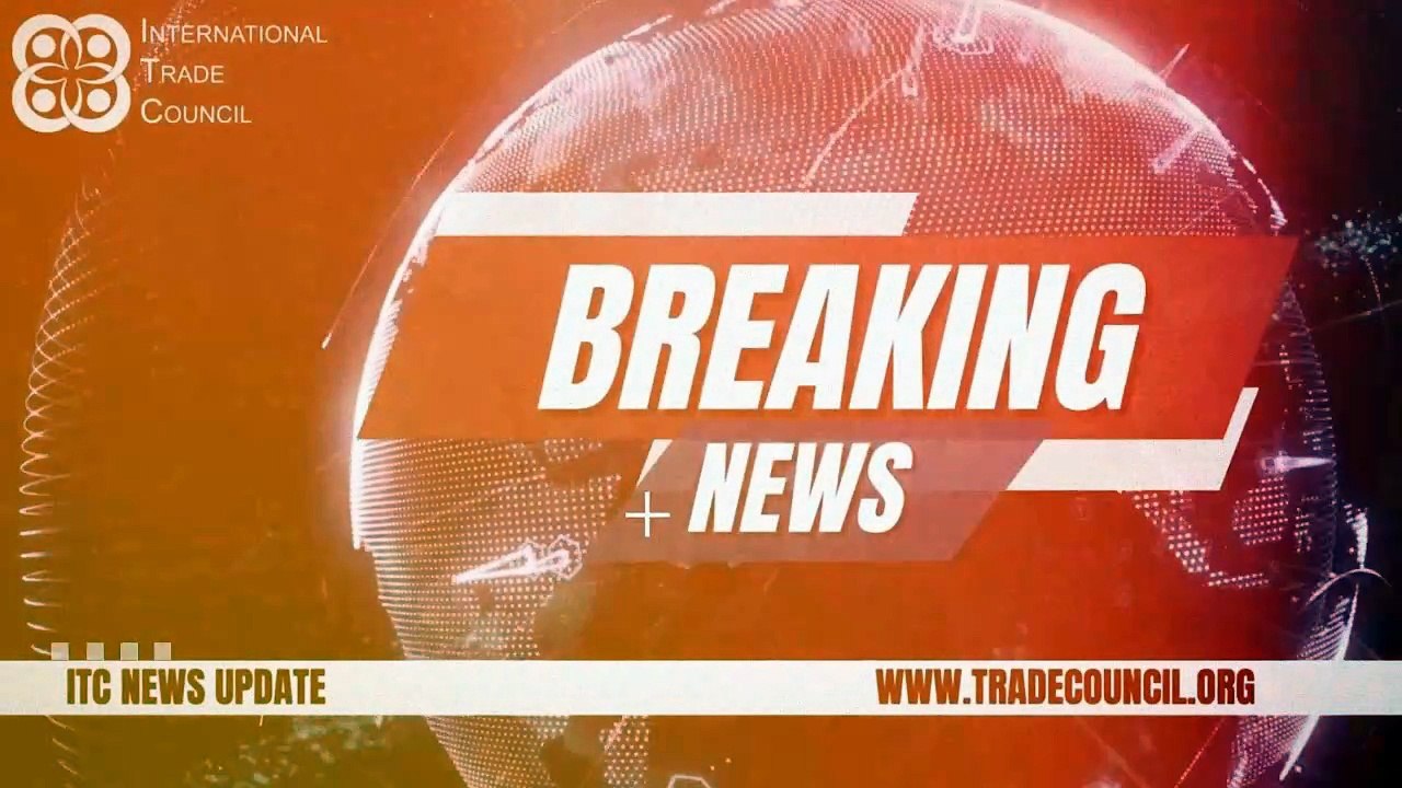 International Trade Council News Roundup ‑ 26th June 2025