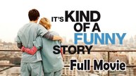 It's Kind Of A Funny Story (2010) Full Movie HD