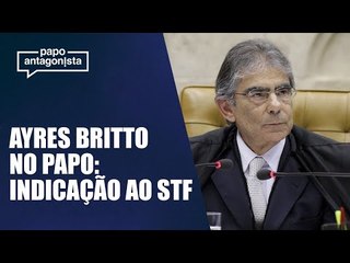 Ex ministro Carlos Ayres Britto comenta processo de indicação ao STF