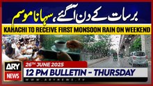 Beautiful Rainy Weather!  ⛈️💖|| ARY 12 PM News Bulletin || 26th June 2025 - Weather News