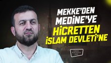Cennet Yolcusunun Azığı "Mekke'den Medine'ye Hicretten İslam Devleti'ne"
