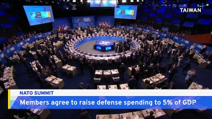 NATO Members Agree To Spend 5% GDP on Defense, Upping the Ante for Taiwan