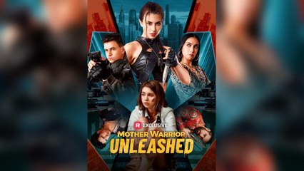 Mother Warrior Unleashed- Full Movie