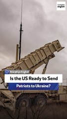 Is the US Ready to Send Patriots to Ukraine?