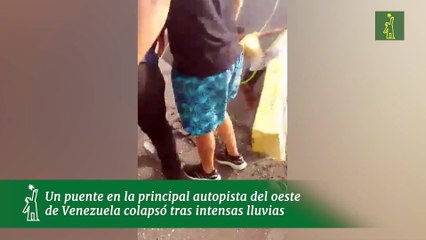 Un puente en la principal autopista del oeste de Venezuela colapsa tras intensas lluvias