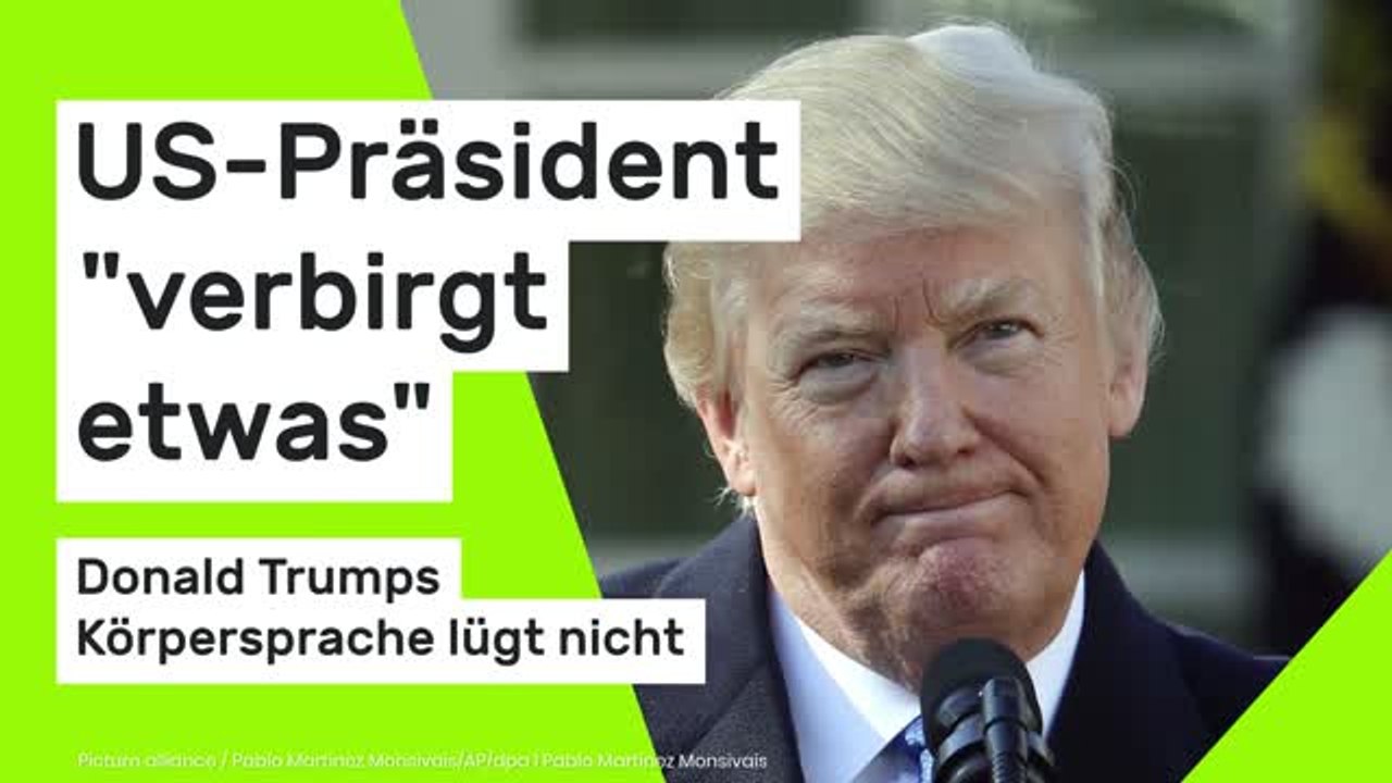 Donald Trumps Körpersprache: US-Präsident 'verbirgt etwas'