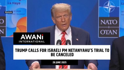 Trump calls for Israeli PM Netanyahu’s trial to be canceled