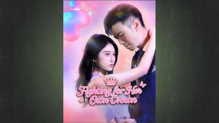 Fighting for Her Own Crown Full Chinese Drama