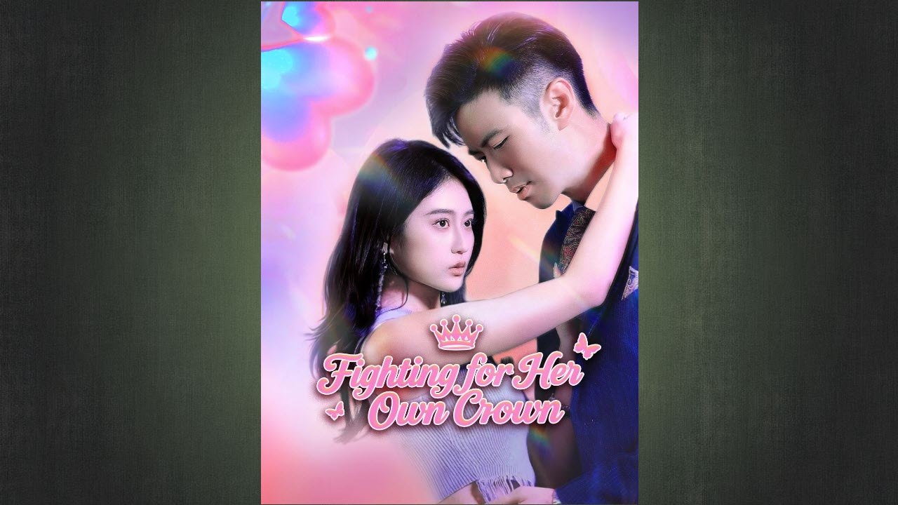 Fighting for Her Own Crown Full Chinese Drama
