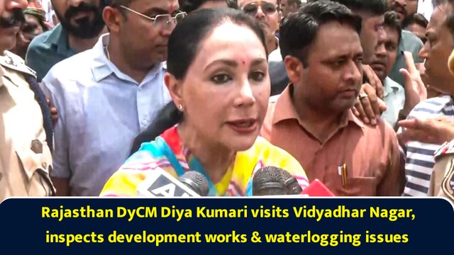 Rajasthan DyCM Diya Kumari visits Vidyadhar Nagar, inspects development works & waterlogging issues