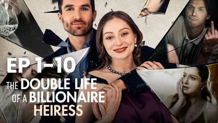 ###The ...Double... Life ...;.of a Billionaire Heiress ReelShort