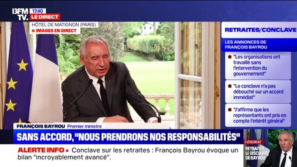 Conclave sur les retraites: "Oser parler d'échec quand on a un tel nombre d'accords, cela ne me semble pas réaliste", estime François Bayrou
