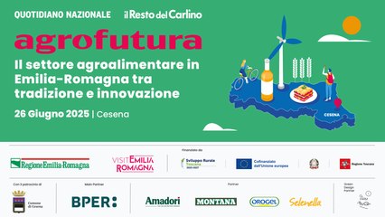 Agrofutura a Cesena - Il settore agroalimentare in Emilia-Romagna tra tradizione e innovazione.