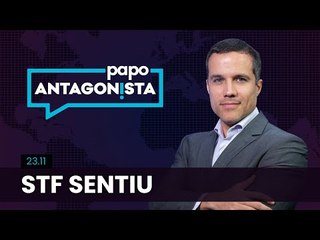 Papo Antagonista: STF sentiu