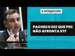 Pacheco diz que "não há retaliação" em PEC que limita decisões do STF