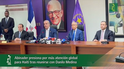 Abinader presiona por más atención global para Haití tras reunirse con Danilo Medina