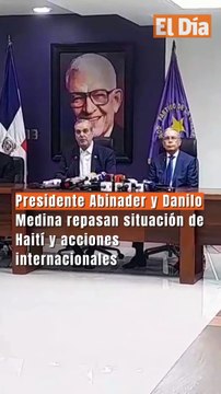 Presidente Abinader y Danilo Medina repasan situación de Haití y acciones internacionales