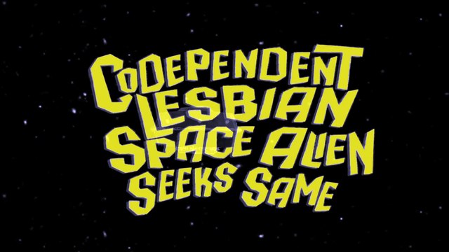 Codependent lesbian space alien seeks same 2011 Trailer engl. mit deutschen UT