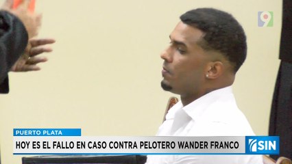 Hoy se conocerá fallo en contra Wander Samuel Franco | Primera Emisión SIN