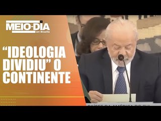 A presidentes da América do Sul, Lula diz que “ideologia dividiu” o continente