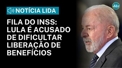 Fila do INSS: Lula é acusado de causar de dificultar liberação de benefícios