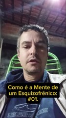 Como é a Mente de um Esquizofrenico #01.