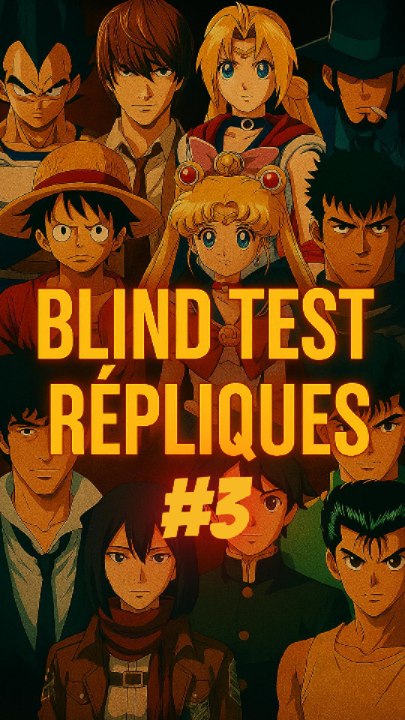 👉 Blind Test Répliques Animé #3