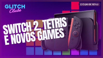Switch 2 chega às lojas, eventos agitam junho e torneio de Tetris