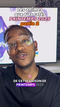 Mes animes préférés du printemps 2025 Partie 2