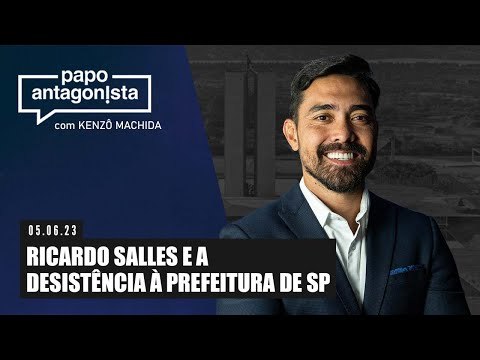 Papo Antagonista: Ricardo Salles e a desistência à Prefeitura de SP