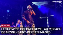 Le show de Colonel Reyel au M’Beach de Mesnil-Saint-Père en images