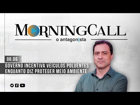 Morning Call O Antagonista: Governo incentiva veículos poluentes enquanto diz proteger meio ambiente