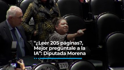 "¿Leer 205 páginas?, Mejor pregúntale a la IA”, dice diputada morenista