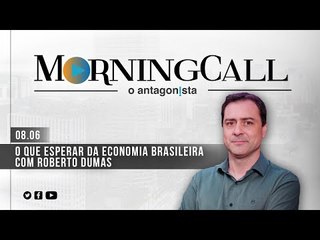 Morning Call: "O Brasil está com problemas, mas vamos passar de ano", diz Roberto Dumas