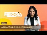 Meio-Dia em Brasília: A relação de Lula com o Agro