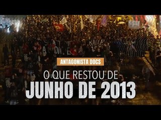 ANTAGONISTA DOCS: O que restou de junho de 2013