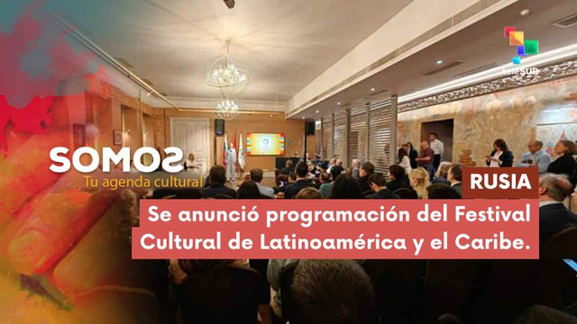 Se anunció programación del Festival Cultural de Latinoamérica y el Caribe SOMOS 26-06-2025