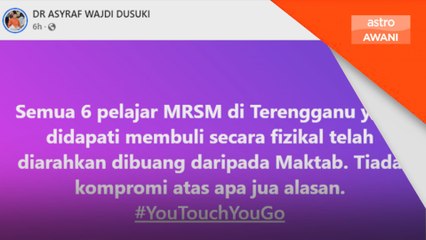 Enam pelajar MRSM di Terengganu dibuang serta-merta - Asyraf Wajdi