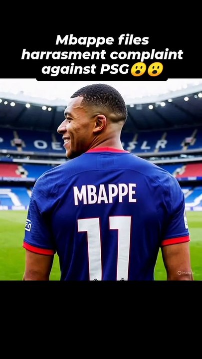 Mbappe files harrasment suit against PSG