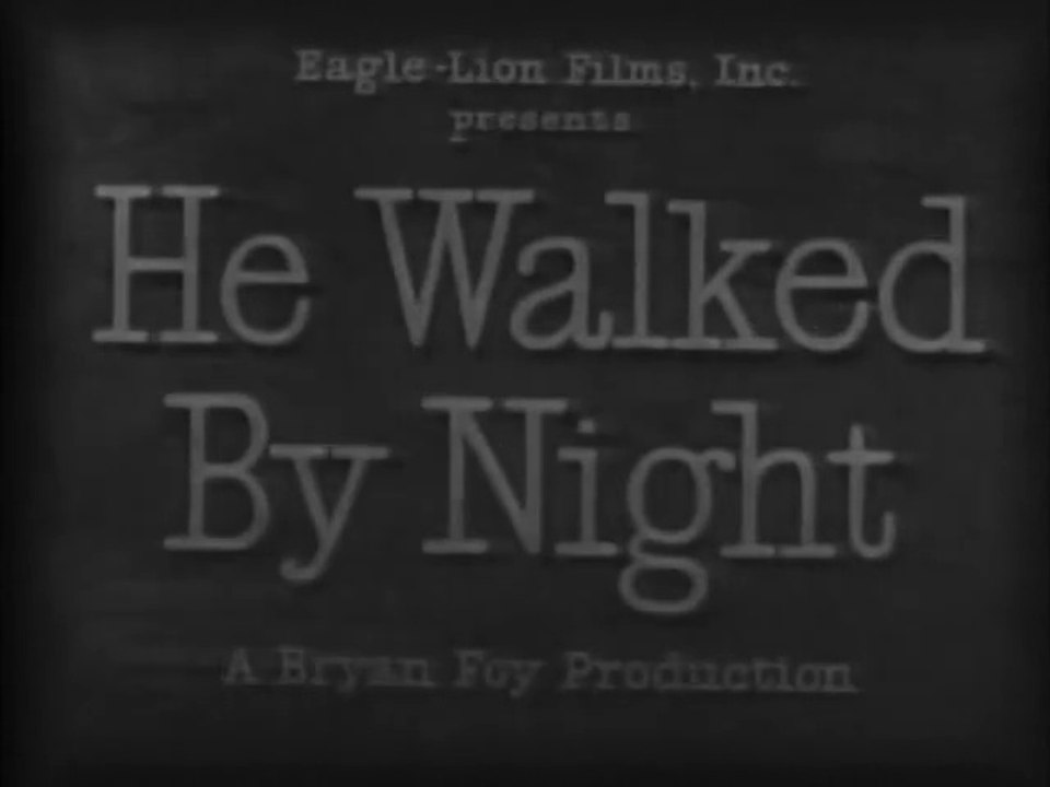 He Walked By Night