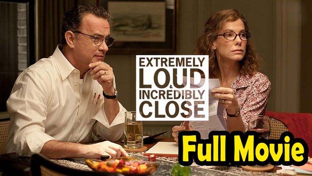 Extremely Loud And Incredibly Close (2011) Full Movie HD