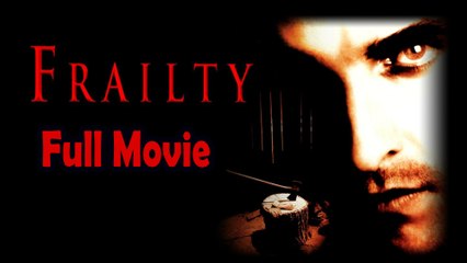 Frailty (2001) Full Movie HD