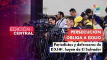 Éxodo de periodistas en El Salvador por persecución del gobierno