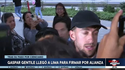 GASPAR GENTILE LLEGÓ A LIMA PARA FIRMAR CON ALIANZA | Willax