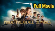 Pride And Prejudice And Zombies  (2016) Full Movie HD
