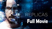 Replicas (2018) Full Movie HD