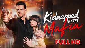 Kidnapped by the Mafia FULL HD